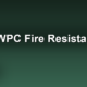 Is WPC Fire Resistant?