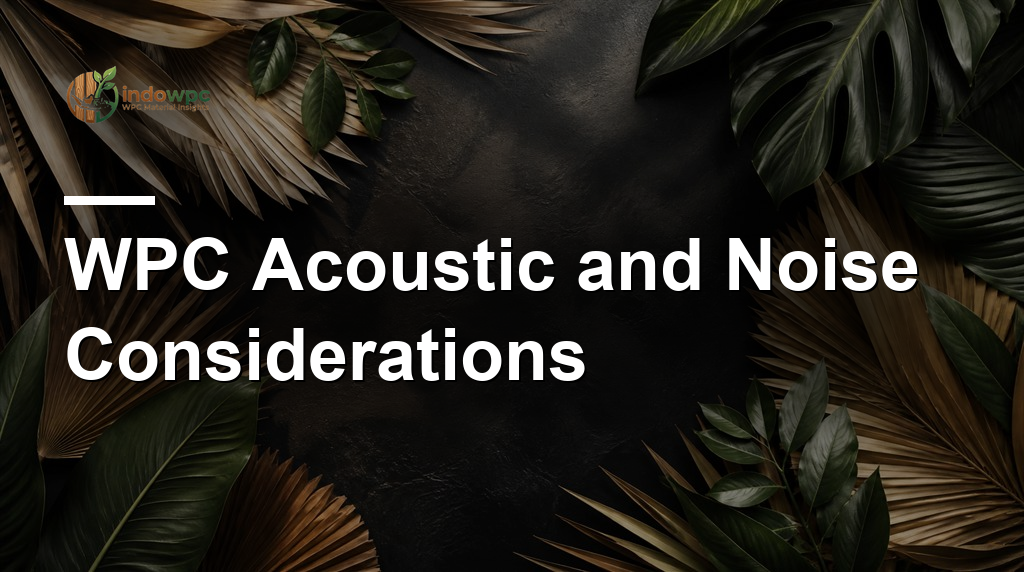 WPC Acoustic and Noise Considerations