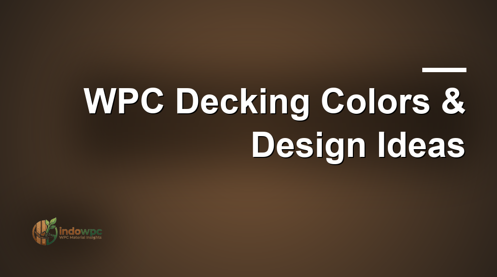 WPC Decking Colors & Design Ideas