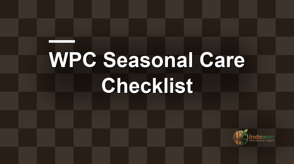 WPC Seasonal Care Checklist