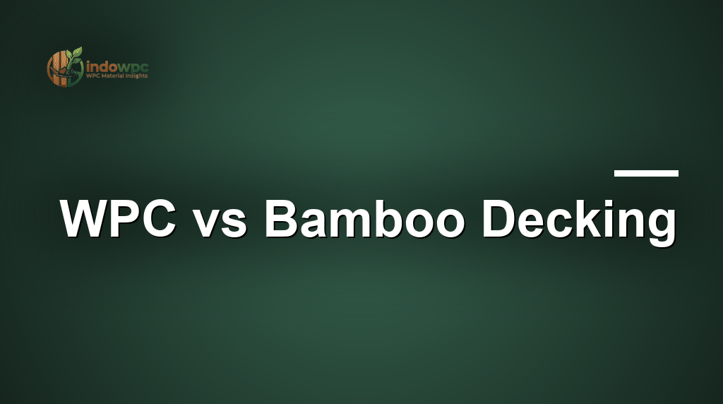 WPC vs Bamboo Decking