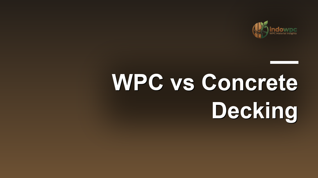 WPC vs Concrete Decking