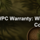 WPC Warranty: What It Covers